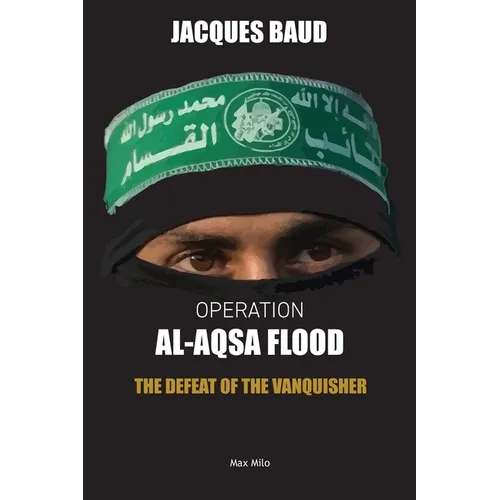 Operation Al-Aqsa Flood: The Defeat of the Vanquisher
