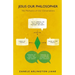 Jesus Our Philosopher: The Mechanics of Our Conversations