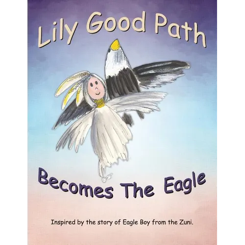 Lily Good Path Becomes the Eagle