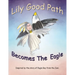 Lily Good Path Becomes the Eagle