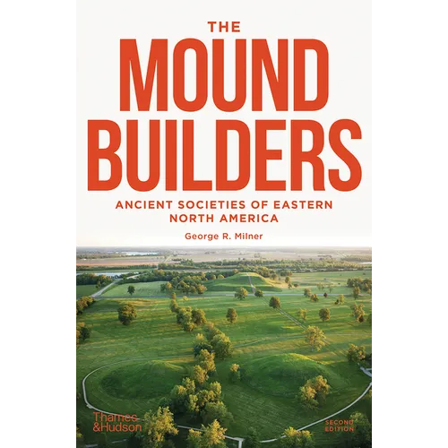 The Moundbuilders: Ancient Societies of Eastern North America