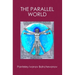 The Parallel World: The Gravitation The Life The Evolution