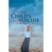 Surviving your Child's Suicide: A Mother's Story