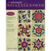 The Ultimate Appliqué Guidebook: 150 Patterns, Hand & Machine Techniques, History, Step-By-Step Instructions, Keys to Design & Inspiration