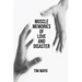 Muscle Memories of Love and Disaster