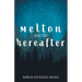 Melton and the Hereafter