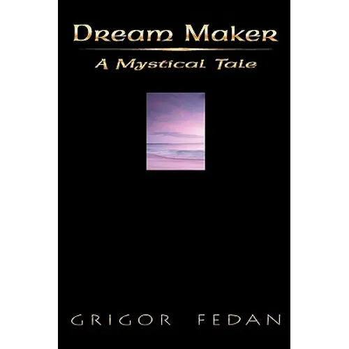 Dream Maker: A Mystical Tale