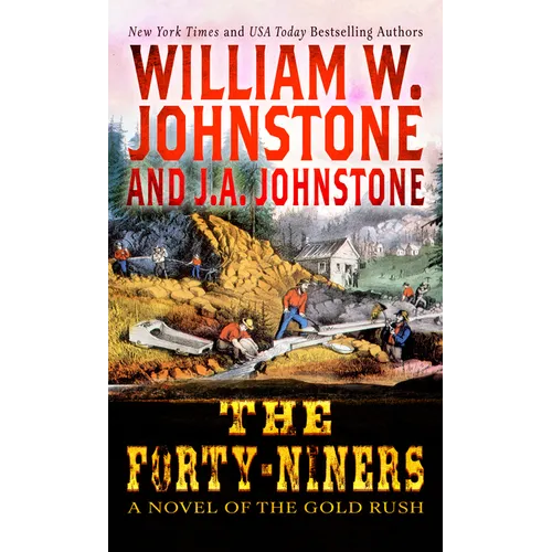 The Forty-Niners: A Novel of the Gold Rush