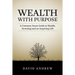 Wealth with Purpose: A common sense guide to wealth, investing and an inspiring life