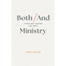 Both/And Ministry: Living and Leading Like Jesus