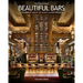 The World's Most Beautiful Bars: Extraordinary Bars by the World's Leading Interior Designers