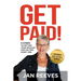 Get Paid!: 5 Steps to Getting Your Invoices Paid on Time, Every Time