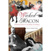 Wicked Macon: Sinners & Saints in the Heart of Georgia