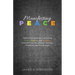 Manifesting Peace: Twelve Principles for Cultivating Peace, Healing, and Wellness Distilled from the World's Spiritual Traditions and Psychology