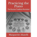 Practicing the Piano: The Russian Tradition Revisited