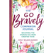 The Go Bravely Companion Journal: Becoming the Woman You Were Created to Be