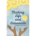 Making Life and Lemonade