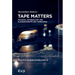 Tape Matters: Ästhetik, Materialität Und Klangkonzepte Des Tonbandes