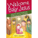 Welcome Baby Jesus: Advent and Christmas Reflections for Families