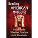 Reading American Horror Story: Essays on the Television Franchise