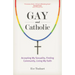 Gay and Catholic