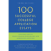100 Successful College Application Essays: Third Edition