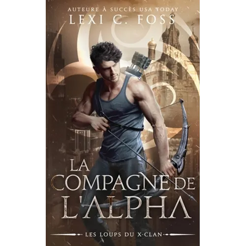 La Compagne de l'Alpha: Une Romance Paranormale