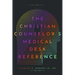 The Christian Counselor's Medical Desk Reference, 2nd Edition: 2nd Edition