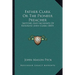 Father Clark Or The Pioneer Preacher: Sketches And Incidents Of Reverend John Clark (1855)