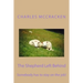 The Shepherd Left Behind: Somebody has to stay on the job!