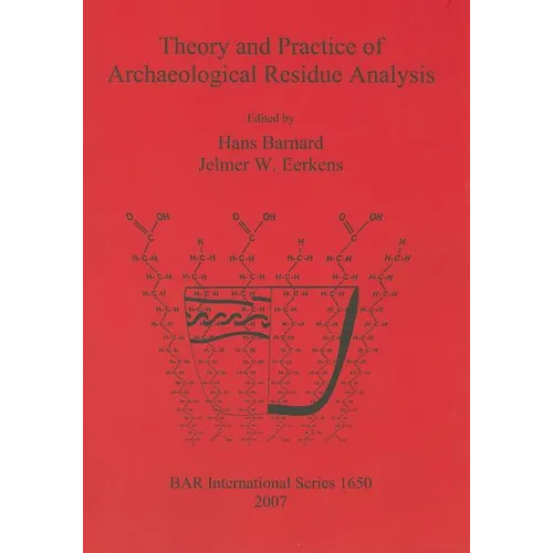 Theory and Practice of Archaeological Residue Analysis