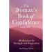 The Woman's Book of Confidence Guided Journal: Meditations for Strength and Inspiration (Positive Affirmations for Women; Mindfulness; New Age Self-He
