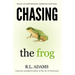 Chasing the Frog: How to Succeed in Life with an Empowering Morning Routine