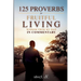 125 Proverbs for Fruitful Living Wisdom From My Dad In Commentary