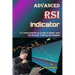 Advanced RSI Indicator: A Comprehensive Guide to Basic and Advanced Trading Strategies