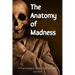 The Anatomy of Madness: A Psychological Study of Serial Killers