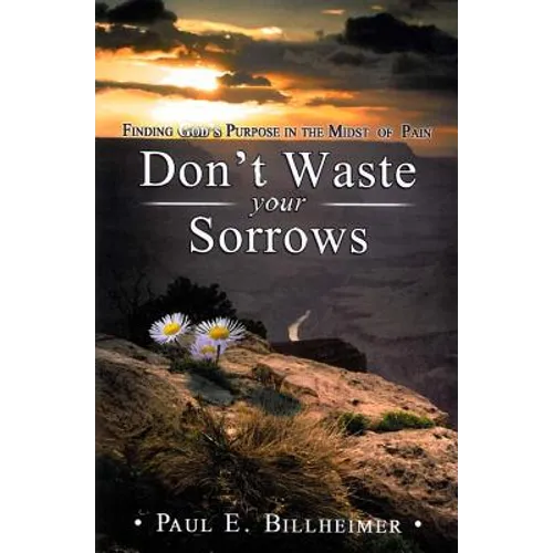 Don't Waste Your Sorrows