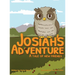 Josiah's Adventure: A Tale of New Friends