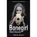 Bonegirl: A Supernatural Mystery for Ages 9 -12