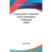 Construction Construed, And Constitutions Vindicated (1820)