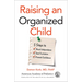Raising an Organized Child: 5 Steps to Boost Independence, Ease Frustration, and Promote Confidence
