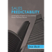 Sales Predictability: Leveraging Analytics to Successfully Predict Business Results