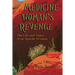 Medicine Woman's Revenge: The Life and Times of an Apache Woman, A Novel