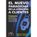 El Nuevo Paradigma en la Atención a Clientes: Chatbots: Omnicanal, Personalizado, Automatizado y Exponencial