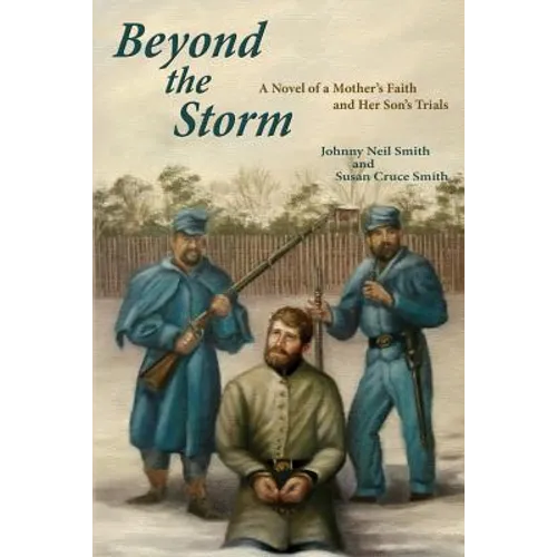 Beyond the Storm: A Novel of a Mother's Faith and Her Son's Trials