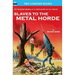 Slaves to the Metal Horde & Hunters out of Time