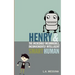 Henry and the Incredibly Incorrigible, Inconveniently Intelligent Smart Human