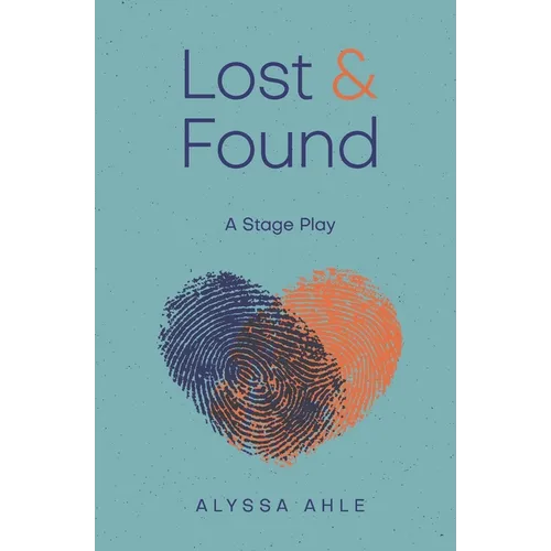 Lost and Found: a stage play