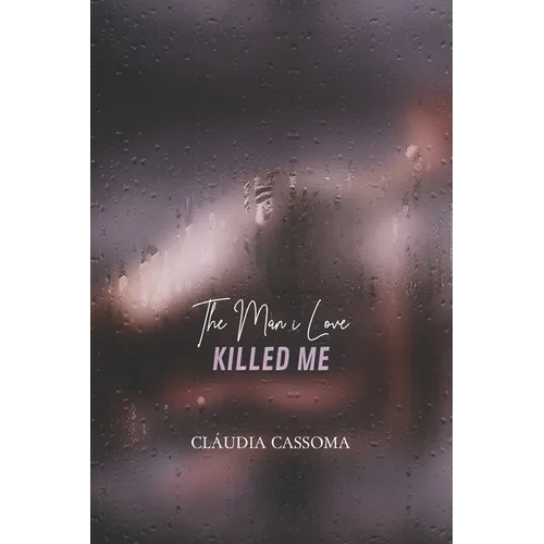 The Man i Love Killed Me