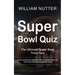 Super Bowl Quiz: The Ultimate Super Bowl Trivia Fact (A Collection of Amazing Trivia Quizzes and Fun Facts for Die-hard Seahawks Fans)